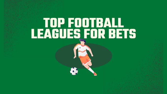 Top football leagues for bets